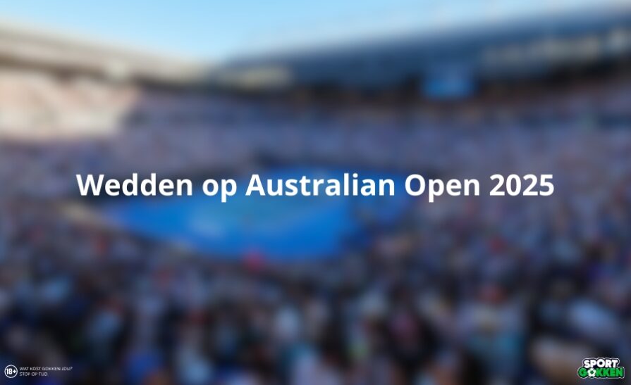 Wedden op Australian Open 2025 odds tips en bookmakers