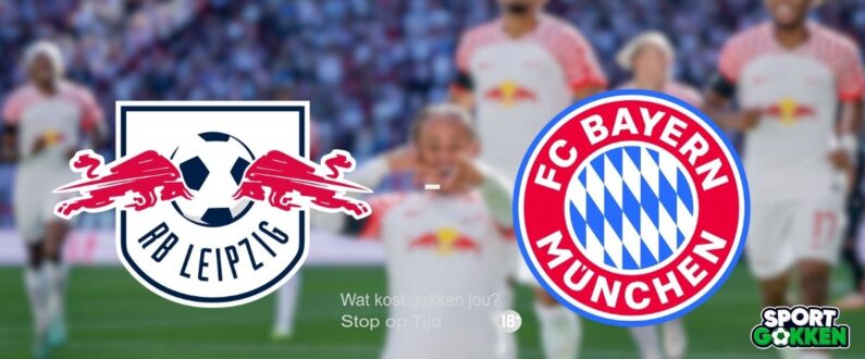 RB Leipzig bayern munchen bundesliga wedden odds wanneer hoelaat quoteringen beste goksites