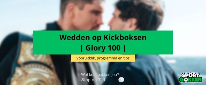 Kickboksen verhoeven glory 100 wedden odds