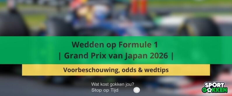 Wedden op Formule 1 | Grand Prix van Japan 2026 | Voorbeschouwing, odds & wedtips