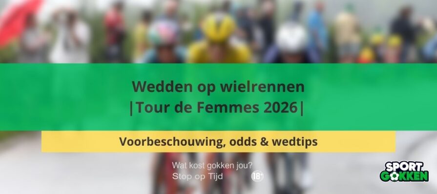 Wedden op wielrennen | Tour de Femmes 2026 | Voorbeschouwing, odds en wedtips