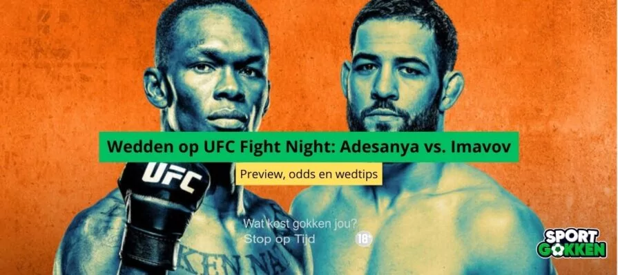 Wedden op UFC Fight Night: Adesanya vs. Imavov