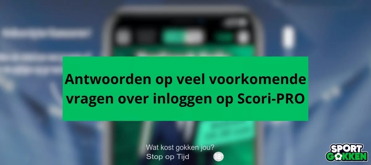 sportgokken FAQ inloggen vragen problemen inloggen scori-pro