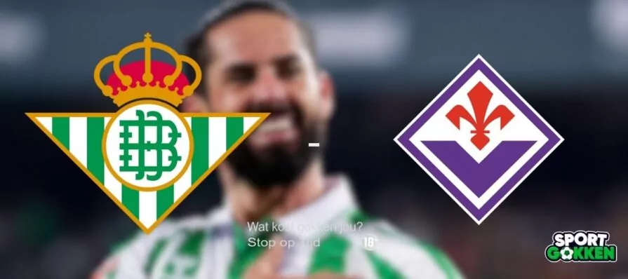 betis fiorentina hoelaat waar te zien opstelling quoteringen odds beste goksites