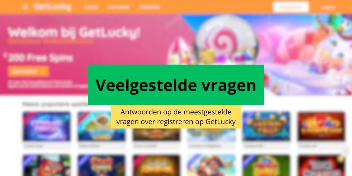 FAQ getlucky registratie