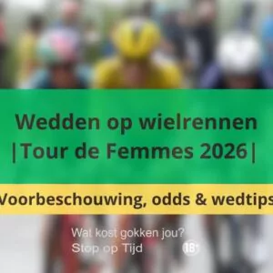Wedden op wielrennen | Tour de Femmes 2026 | Voorbeschouwing, odds en wedtips